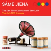 Sáme jiena: The Karl Tirén Collection of Sami Joik – The July 1913 Journey artwork
