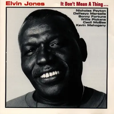 It Don't Mean a Thing... - Elvin Jones