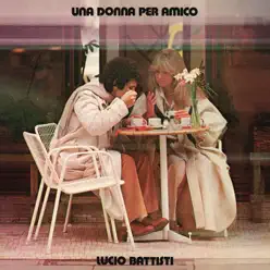 Una donna per amico - Lucio Battisti