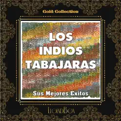 Sus Mejores Éxitos (Gold Collection) - Los Índios Tabajaras