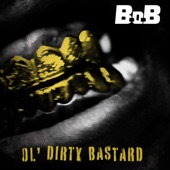 B.o.B - Ol' Dirty Bastard