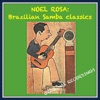 Noel Rosa: Brazilian Samba Classics