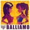 Balliamo - BADA$$ B. lyrics