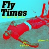 Fly Times, Vol. 1: The Good Fly Young