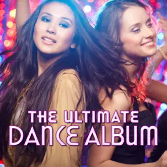 The Ultimate Dance Album by Various Artists album reviews, ratings, credits