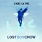 C'est La Vie - Lostboycrow lyrics