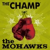 The Mohawks - The Champ