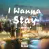 I Wanna Stay (feat. Krystal) song reviews