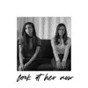 Look At Her Now (Acoustic) - Single album lyrics, reviews, download