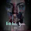 Fell Into You - Single album lyrics, reviews, download