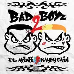 Bad Boyz 2 - EP - Kaydy Cain Bad Boyz 2 - EP - Kaydy Cain