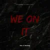 We on It (feat. Corey Paul) - Single album lyrics, reviews, download