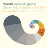 Stream & download Handel: Concerti grossi, Op. 6 Nos. 1-6