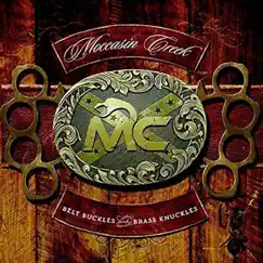 Belt Buckles and Brass Knuckles by Moccasin Creek album reviews, ratings, credits