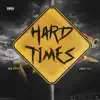 Hard Times (feat. Fuzzy Fazu) - Single album lyrics, reviews, download