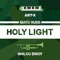 Holy Light (feat. Maÿd Hubb & Ghilou Bwoy) - ART-X lyrics