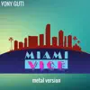 Miami Vice (Metal Version) - Single album lyrics, reviews, download