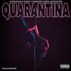 Quarantina (feat. Chris O'bannon, Feefa & Ratchetón) - Single album lyrics, reviews, download