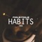 Habits - Foolie Foolie lyrics