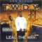 Lead the Way (feat. Too $hort & Vidal Prevost) - T.W.D.Y. lyrics