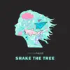 Stream & download Shake the Tree (Extended Mix) - Single