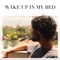 Wake up in My Bed - João Seilá lyrics