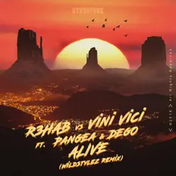 Alive (Wildstylez Remix) [feat. Pangea & Dego] - Single - R3hab
