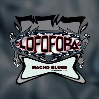 Macho Blues (Remastered 2019) - Single - Lofofora