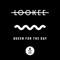 Queen for the Day (feat. Rachel Barror) - Lookee lyrics