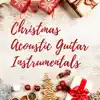 Christmas Acoustic Guitar Instrumentals album lyrics, reviews, download