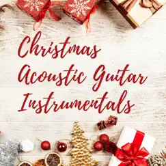 Christmas Acoustic Guitar Instrumentals by Aleko Nunez, Arlo Vega, Lucas Silver, Daniel Flowers, Dario Solaire & Luke Gaul album reviews, ratings, credits