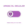 Apaga el celular - Single album lyrics, reviews, download