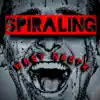 Spiraling - Single album lyrics, reviews, download
