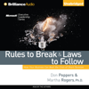 Rules to Break and Laws to Follow: How Your Business Can Beat the Crisis of Short-Termism (Unabridged) [Unabridged  Nonfiction] - Don Peppers & Martha Rogers, Ph.D
