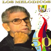 Los Melódicos: 50 Años (Edición Aniversario) artwork