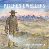 Kitchen Dwellers - Ghost in the Bottle