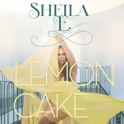 Lemon Cake - Single by Sheila E. album reviews, ratings, credits
