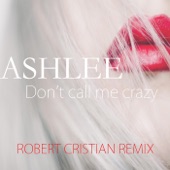 Don't Call Me Crazy (Robert Cristian Remix) artwork