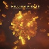 Million Pieces (feat. Caelu) - Single