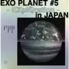 BIRD (EXO PLANET #5 - EXplOration - in JAPAN) - Single album lyrics, reviews, download