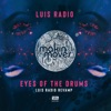 Eyes of the Drums (Luis Radio Re-Vamp) - Single