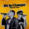 En Tu Cuerpo (feat. Una Mas) - Single album lyrics, reviews, download