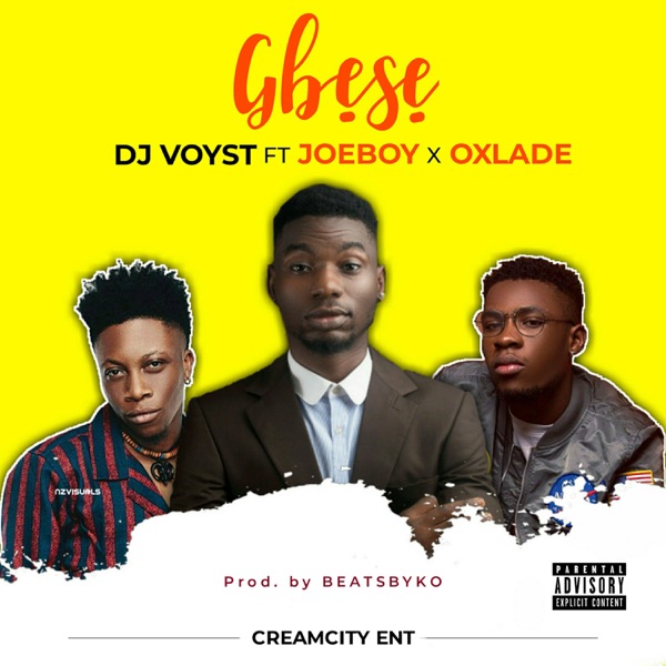 Gbese (feat. Joeboy & Oxlade) - Single - Dj Voyst