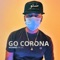 Go Corona - Sunno Music lyrics