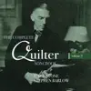 The Complete Quilter Songbook, Vol. 3 album lyrics, reviews, download