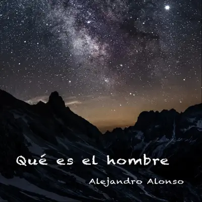 Que Es El Hombre - Single - Alejandro Alonso