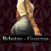 HehoRA - Rebotan - Guaynna