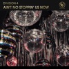 Ain't No Stoppin' Us Now (Radio Edit) - Single