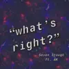What's Right? (feat. Ak) - Single album lyrics, reviews, download