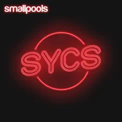 Sycs - Single by Smallpools album reviews, ratings, credits